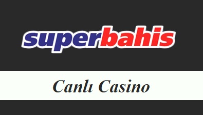 Superbahis Canlı Casino