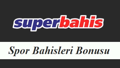 Süperbahis Spor Bahisleri Bonusu