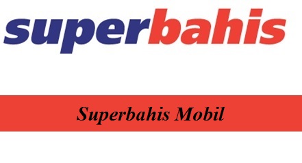 Superbahis Mobil