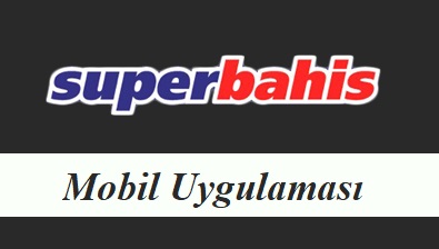 Süperbahis Mobil Uygulaması