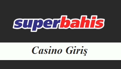 Süperbahis Casino Giriş