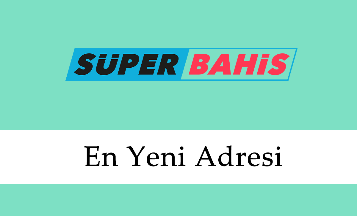 Superbahis En Yeni Adresi